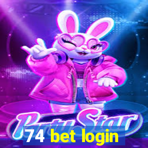 74 bet login